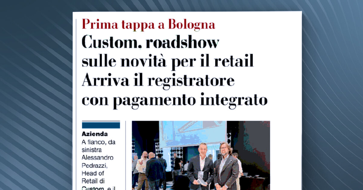 thumb_Gazzetta di Parma - Custom, roadshow sulle novità per il retail. Arriva il registratore con pagamento integrato.